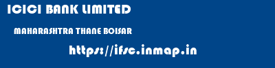 ICICI BANK LIMITED  MAHARASHTRA THANE BOISAR   ifsc code